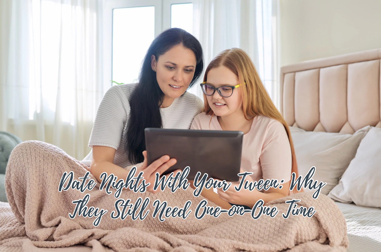 Date Nights With Your Tween: Why They Still Need One-on-One Time screenshot 2026 03 18 at 3.19.06 pm