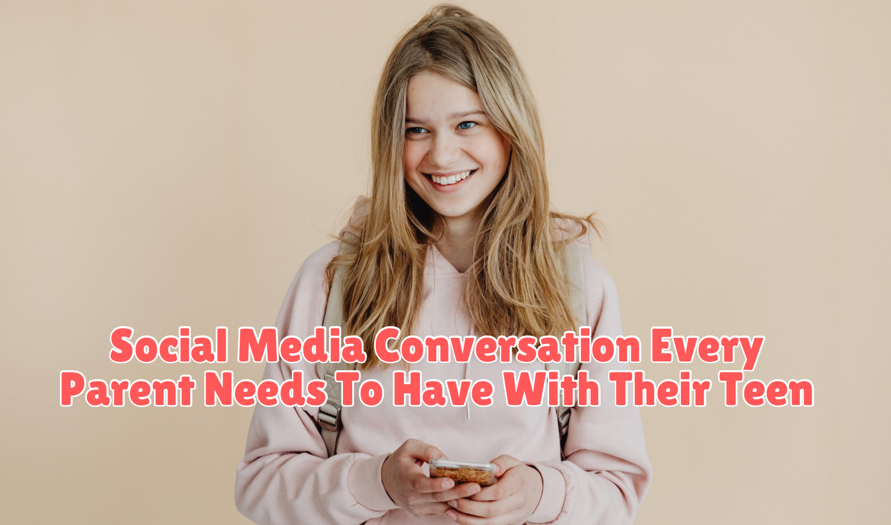 Social Media Conversation Every Parent needs to Have with their teen screenshot 2026 05 12 at 2.10.47 pm