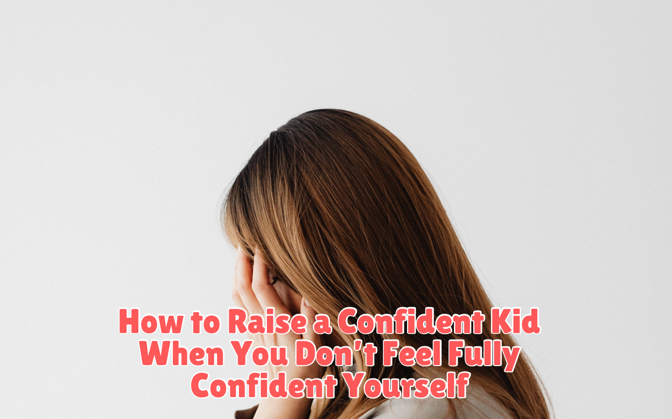 Raising Confident Daughters While Still Working on Your Own Confidence screenshot 2026 07 01 at 3.36.33 pm