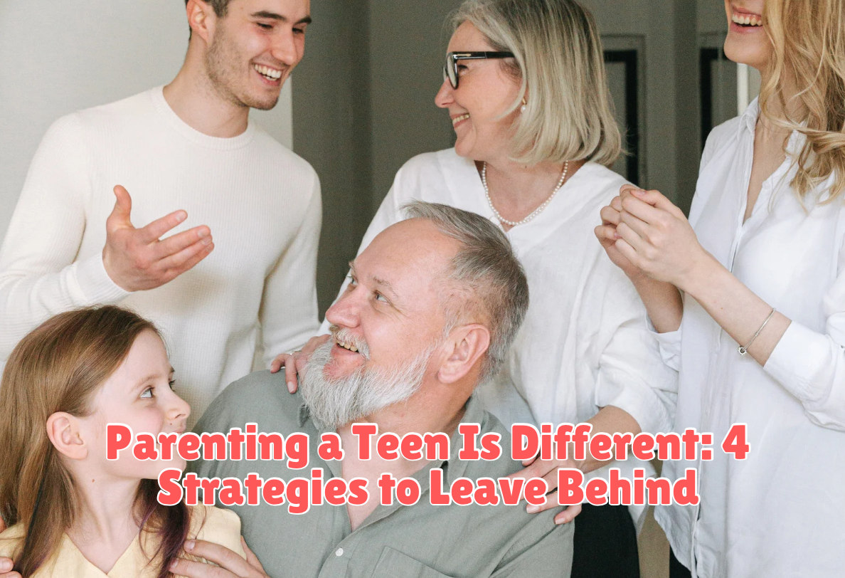Parenting a Teen Is Different: 4 Strategies to Leave Behind screenshot 2026 07 06 at 4.33.54 pm